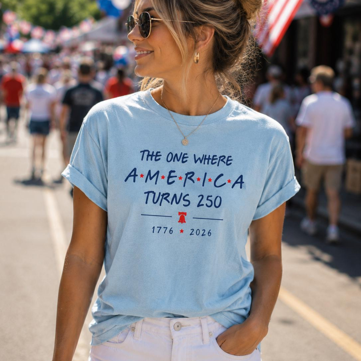 4th Of July Shirt America 250th Anniversary Tee The One Where America Turns 250 Years Tshirt 1776 2026 Usa Shirts Independence Day Shirt 1782286498267.png
