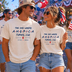 4th Of July Shirt America 250th Anniversary Tee The One Where America Turns 250 Years Tshirt 1776 2026 Usa Shirts Independence Day Shirt 1782286499153.png