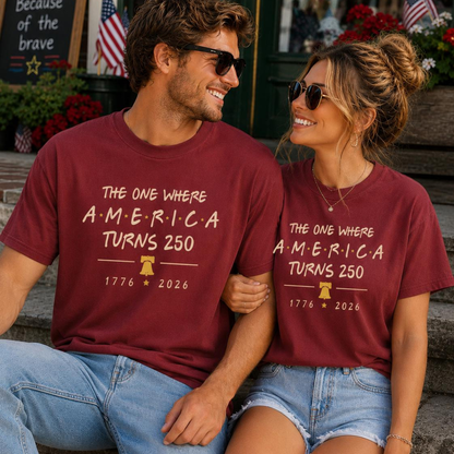 4th Of July Shirt America 250th Anniversary Tee The One Where America Turns 250 Years Tshirt 1776 2026 Usa Shirts Independence Day Shirt 1782286499221.png
