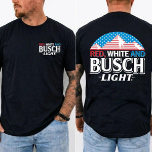 Red White And Busch T-Shirt, Fourth Of July Tee, Funny Dad Beer Graphic 4th Of July Shirt, Patriotic Drinking Shirt, Independence Day Gift 1782358791476.jpg