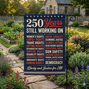 Usa 250 Years Garden Flag Still Working On Liberty And Justice For All Yard Garden Liberal Leftist Human Rights Political Activist Flag 1782464592647.jpg