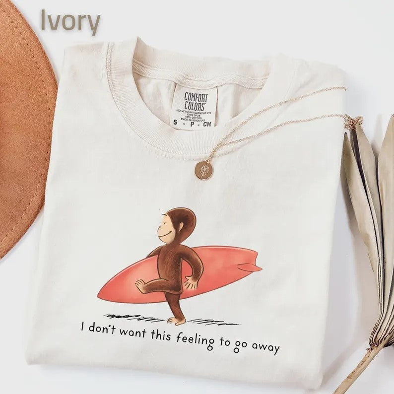 Comfort Colors Curious Surfer Monkey Shirt Nostalgic Summer Beach Graphic Tee I Dont Want This Feeling To Go Away Vacation Tee 1782880003763.jpg