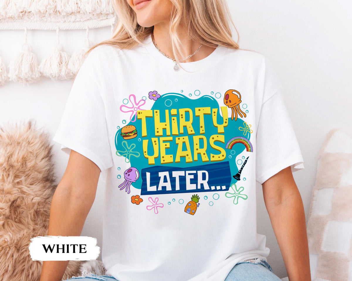 Funny 30th Birthday Shirt Thirty Years Later Shirt 30th Birthday Gift Women 30th Birthday Gift 30th Birthday Shirt For Her Or Him 1783067724602.jpg