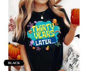 Funny 30th Birthday Shirt Thirty Years Later Shirt 30th Birthday Gift Women 30th Birthday Gift 30th Birthday Shirt For Her Or Him 1783067724660.jpg