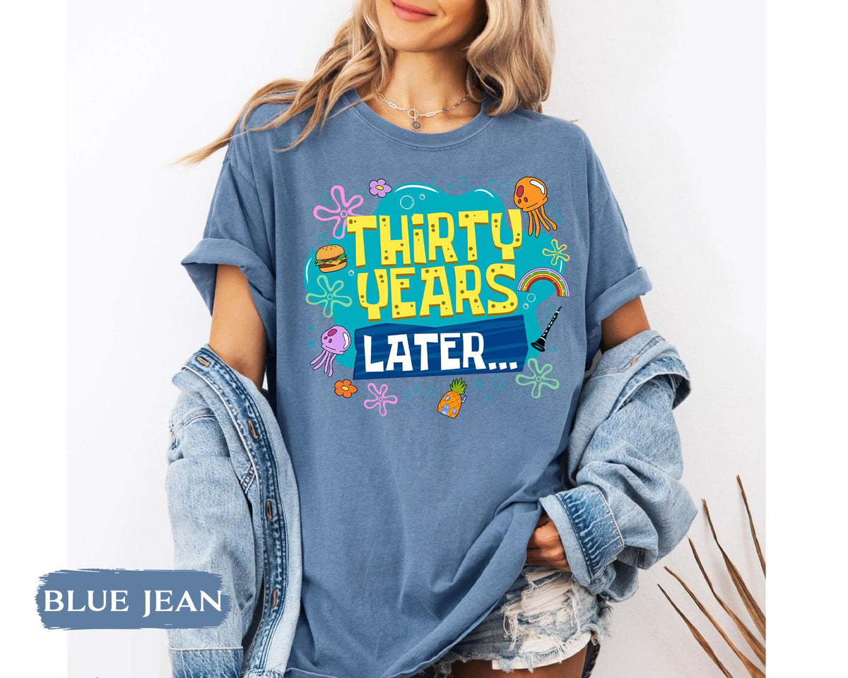 Funny 30th Birthday Shirt Thirty Years Later Shirt 30th Birthday Gift Women 30th Birthday Gift 30th Birthday Shirt For Her Or Him 1783067724694.jpg