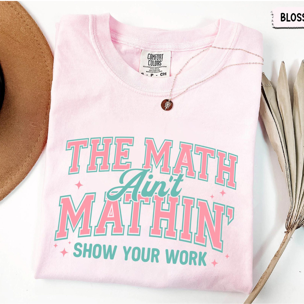 Math Teacher Comfort Colors Shirt Funny Math Teacher Shirt The Math Aint Mathin Show Your Work Shirt Teacher Humor Shirtback To School 1783068578937.png