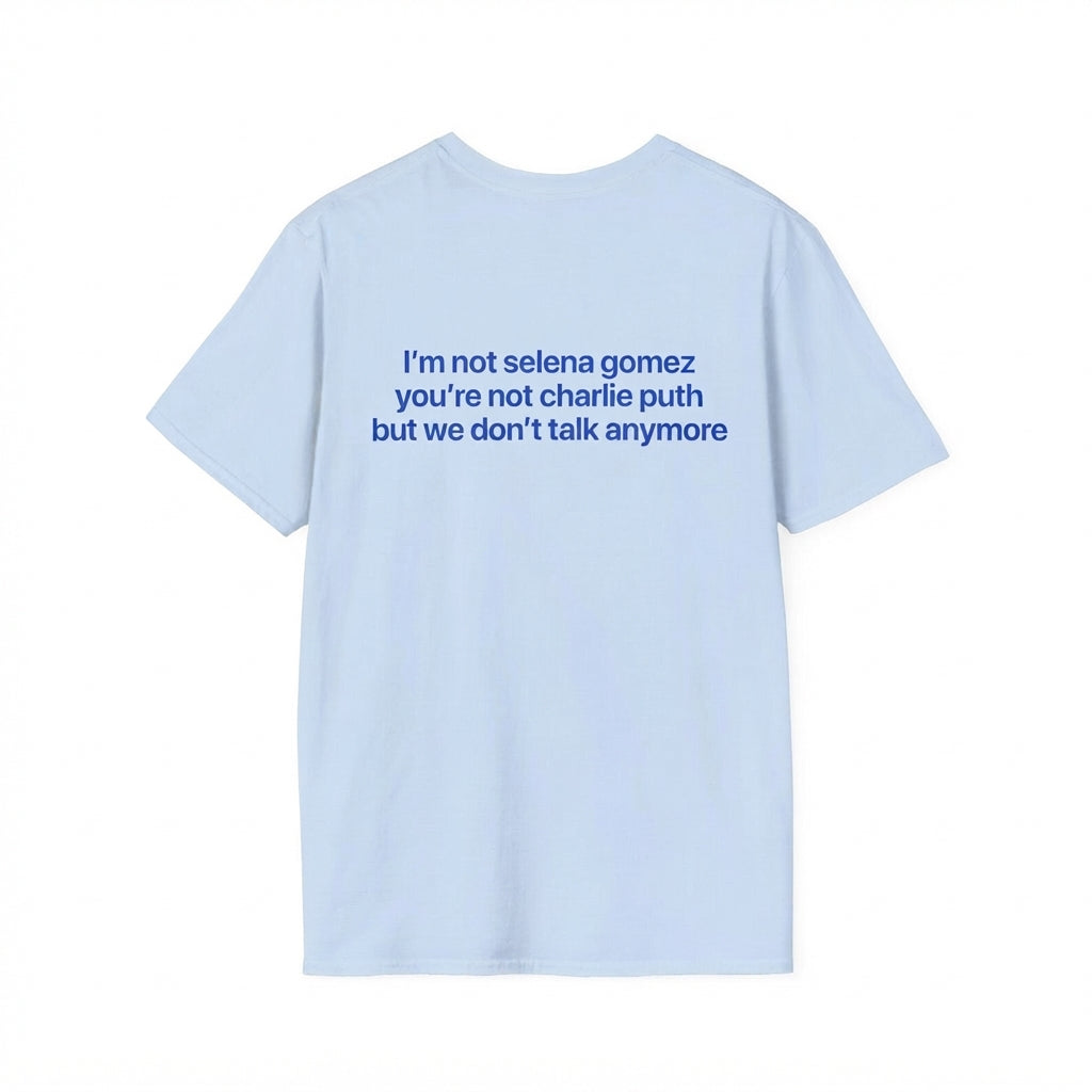 Im Not Selena Shirt Funny Sarcastic Meme Tee Graphic Tee 1783074154657.jpg