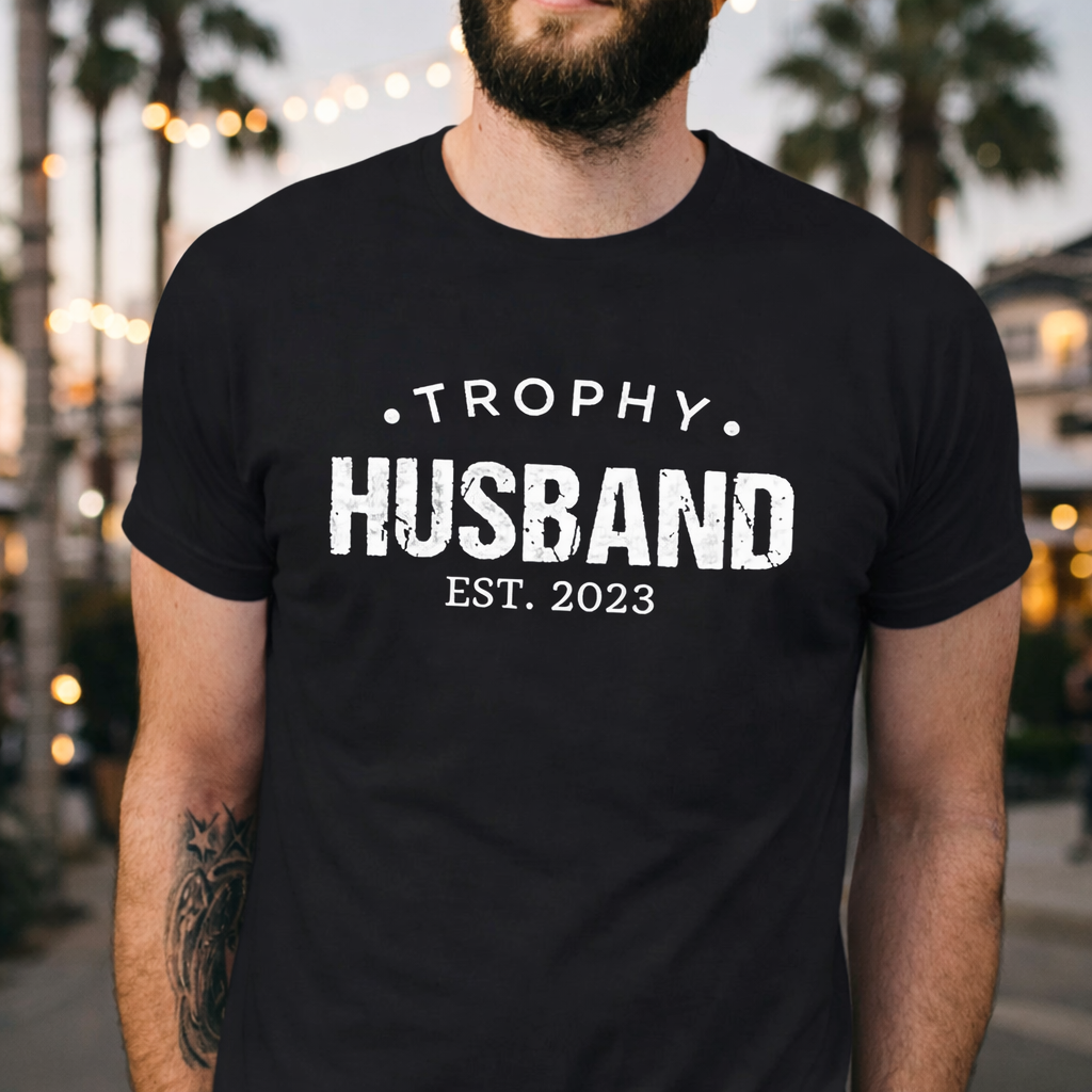 Trophy Husband - Personalized Shirt - Gift For Husband