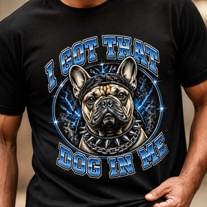 I Got That Dog In Me — Frenchie Emblem Tee - T-shirt 1885b15f-5469-42b2-8c1f-f25000138bf2.jpg