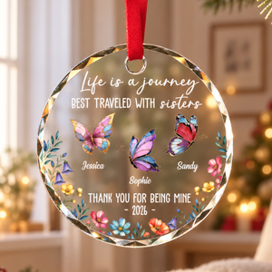 Life Is A Journey Best Traveled With Sisters - Personalized Crystal Ornament - Christmas Gift For Sisters, besties 19178fd5-f780-47de-adbb-b46bd686cd64-1.png