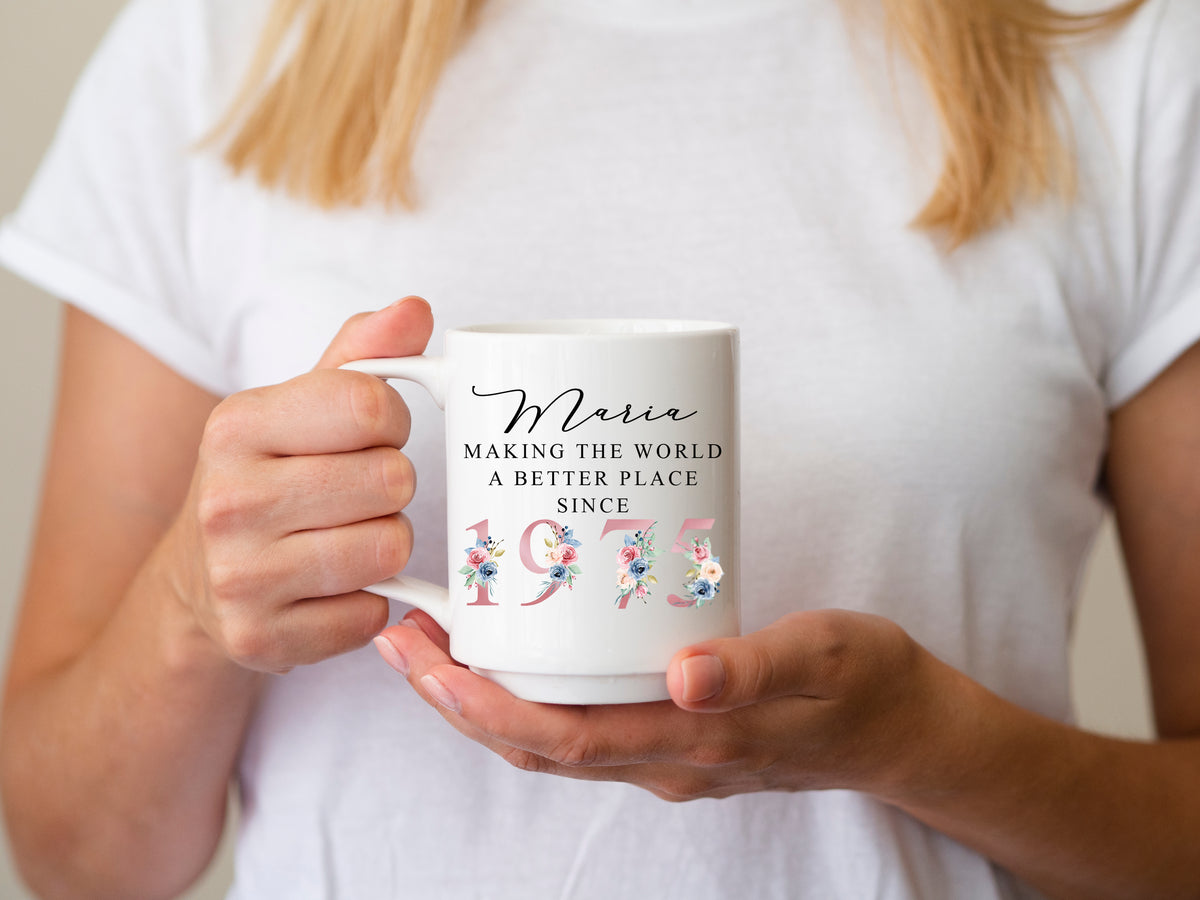50th Birthday Ceramic Mug | Making the world a better place since 1975| Happy 50th Birthday | 50s| 50 |50th | 50th Birthday Gift|1975 FLORAL