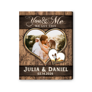 You And Me We Got This Personalized Heart Photo Couple Canvas