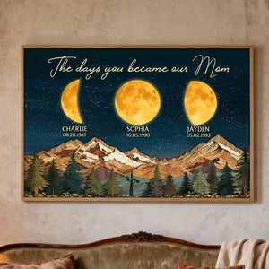 Mountain Valley The Day You Became Mom Grandma Custom Birth Moon Phase - Personalized Canvas - Mother's Day Gift For Mom, Grandma