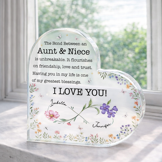 The Bond Between An Aunt & Niece, Flowers, Personalized Heart Shaped Acrylic Plaque, Gift For Aunt, Mother's Day