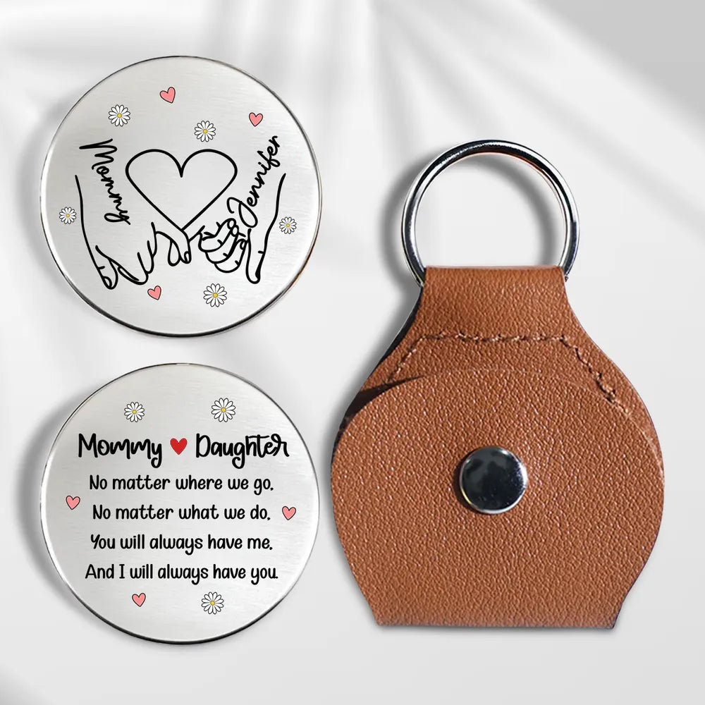 No Matter Where We Go We Always Have Each Other - Personalized Pocket Hug - Gift For Mom, Mother's Day Gift