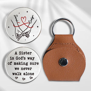 A Sister Is God's Way Of Making Sure We Never Walk Alone - Personalized Pocket Hug - Gift For Sister