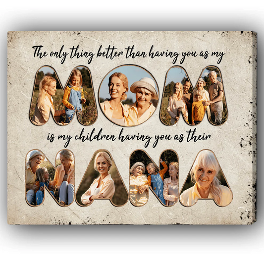 My Children Having You As Their Nana - Personalized Canvas - Mother's Day Gift For Mom
