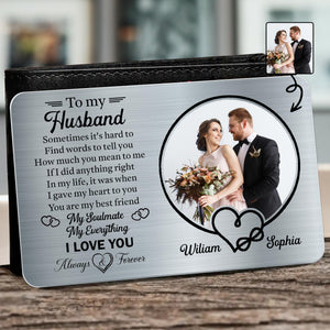 To My Husband, Sometimes It's Hard To Find Words, Personalized Wallet Card, Gift For Husband