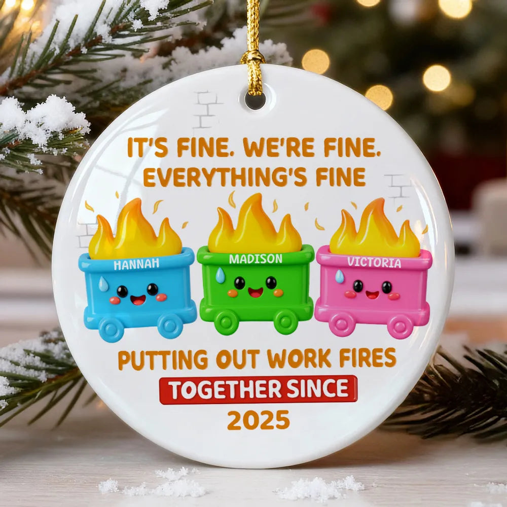 3D Effect Putting Out Work Fires Together Work Bestie Colorful Dumpsters Fire - Personalized Ceramic Ornament - Funny Gift For Colleagues