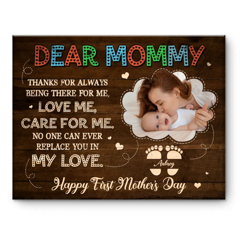 Dear Mommy Thanks For Always Being There, Personalized 1st Mother's Day Canvas, Dear Mommy Photo