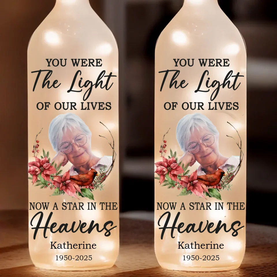 You Were The Light Of Our Lives - Personalized Bottle Lamp - Memorial Gift