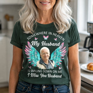 Somewhere In Heaven My Husband Is Smiling Down On Me - Personalized T-Shirt