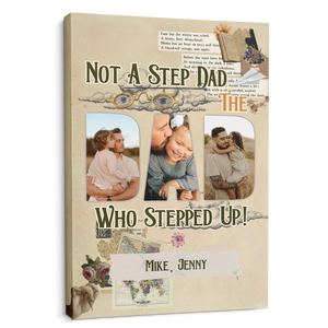 Not A Step Dad Who Stepped Up - Personalized Canvas - Gift For Dad, Father's Day, Birthday Gift