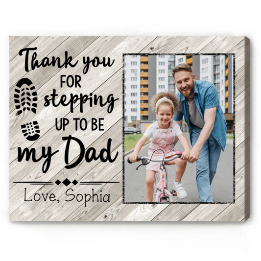 Thank You For Being My Dad - Personalized Canvas - Gift For Step Dad, Bonus Dad, Father's Day, Birthday Gift