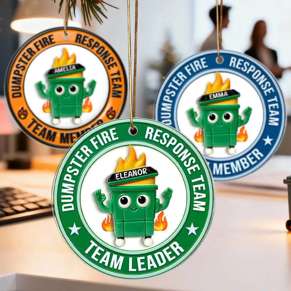 3D Effect Dumpster Fire Response Team - Personalized Acrylic Ornament - Funny Gift For Coworkers, Work Besties