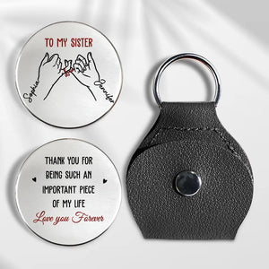 You're An Importance Piece Of My Life - Personalized Pocket Hug - Gift For Sisters, Besties