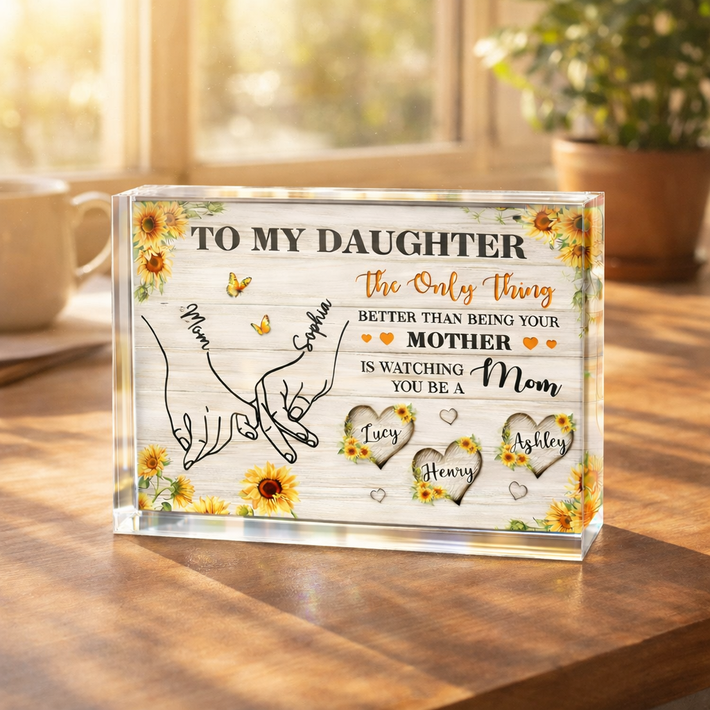 Sunflower To My Daughter Mom And Daughter Holding Hands Custom Kids Names - Personalized Acrylic Table Sign - Mother's Day Gift For Daughter