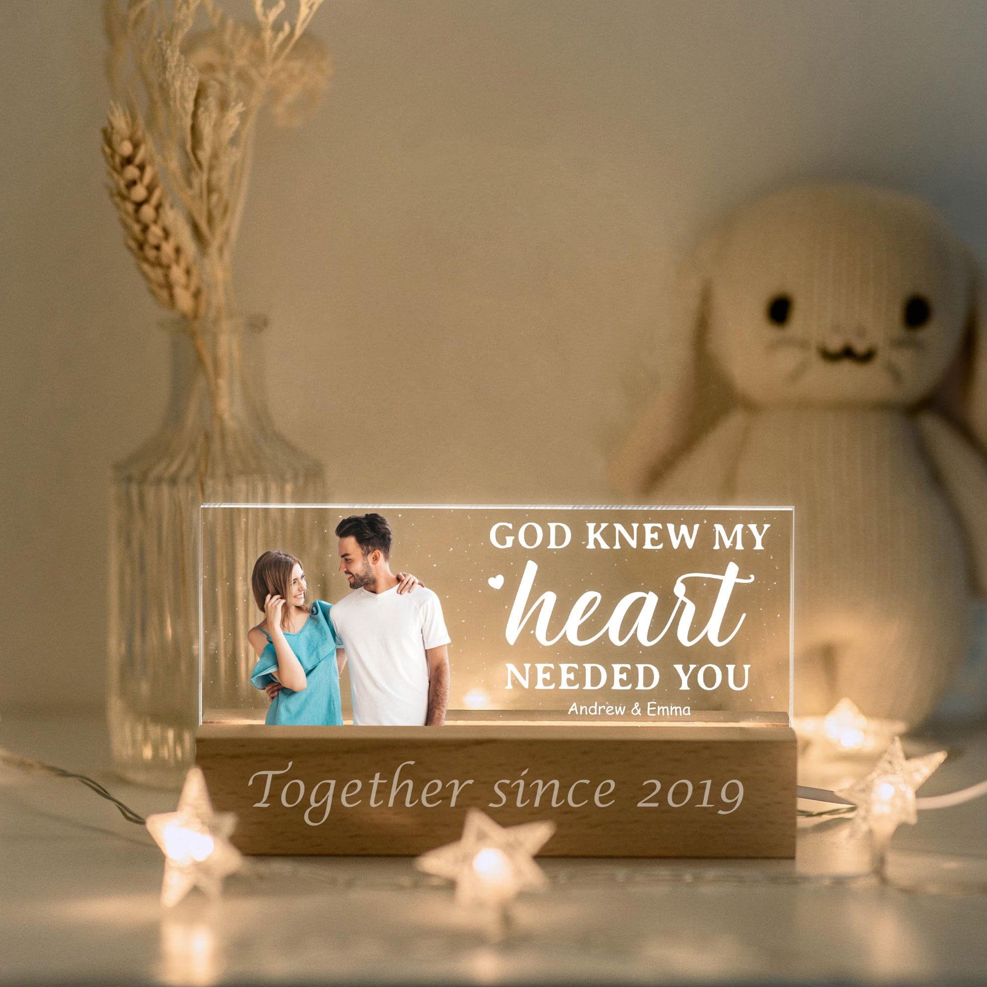 God Knew My Heart Needed You - Personalized 3D LED Light Wooden Base - Gift For Couple, Valentines Gift, Anniversary Gift