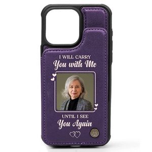 Custom Photo Memorial I Will Carry You With Me - Personalized Leather Flip Wallet Phone Case