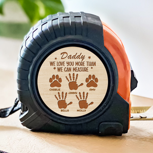 We Love You More Than We Can Measure - Personalized Tape Measure - Father's Day, Birthday Gift For Dad, Grandpa