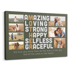 Mother, Amazing, Loving, Strong, Happy, Selfless, Graceful, Custom Photo 7 Pictures, Canvas For Mom, Mother's Day Gift