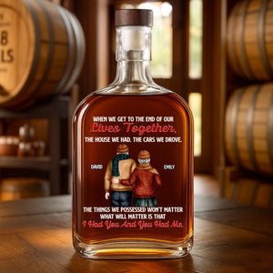 I Had You And You Had Me - Personalized Whiskey Bottle - Anniversary Gift, Valentine's Day Gift For Couple