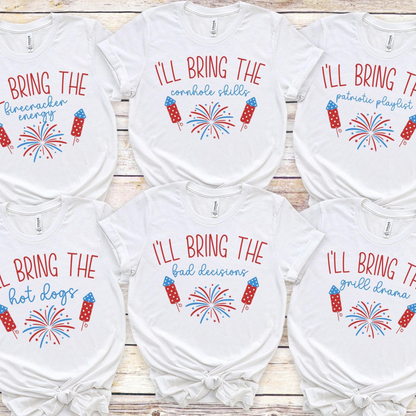 Funny 4th of July Shirts, I'll Bring The Fourth of July TShirts, Family Matching Independence Day Tees, Patriotic Friends Group Shirts