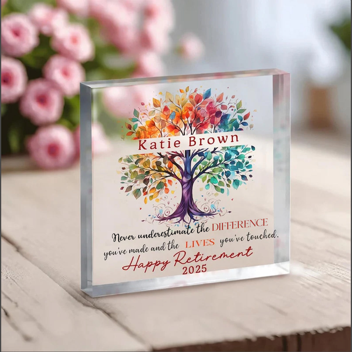 Never Underestimate the Difference You Made and the Lives You Touched, Personalized Retirement Gift, Appreciation, Employee, Acrylic Plaque