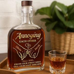 Annoying Each Other From Our First Kiss - Personalized Whiskey Bottle - Anniversary Gift, Valentine's Day Gift For Couple