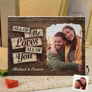 All Of Me loves All Of You Custom Couple Photo - Personalized Building Block Puzzle - Anniversary Gift, Valentine's Day Gift For Couple