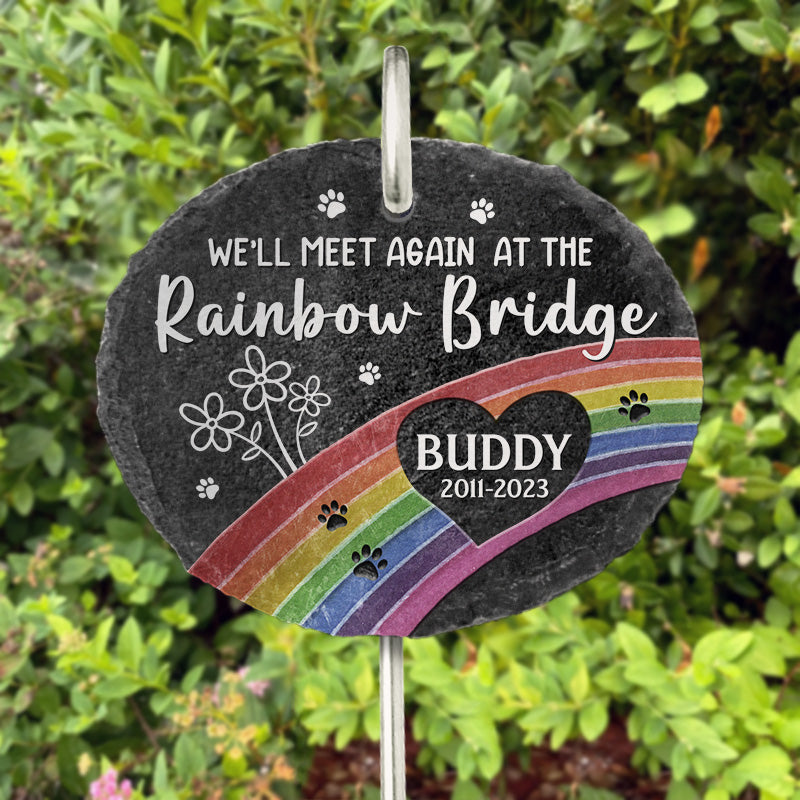 We'll Meet Again At The Rainbow Bridge - Personalized Slate Plaque - Memorial Gift For Pet Owner