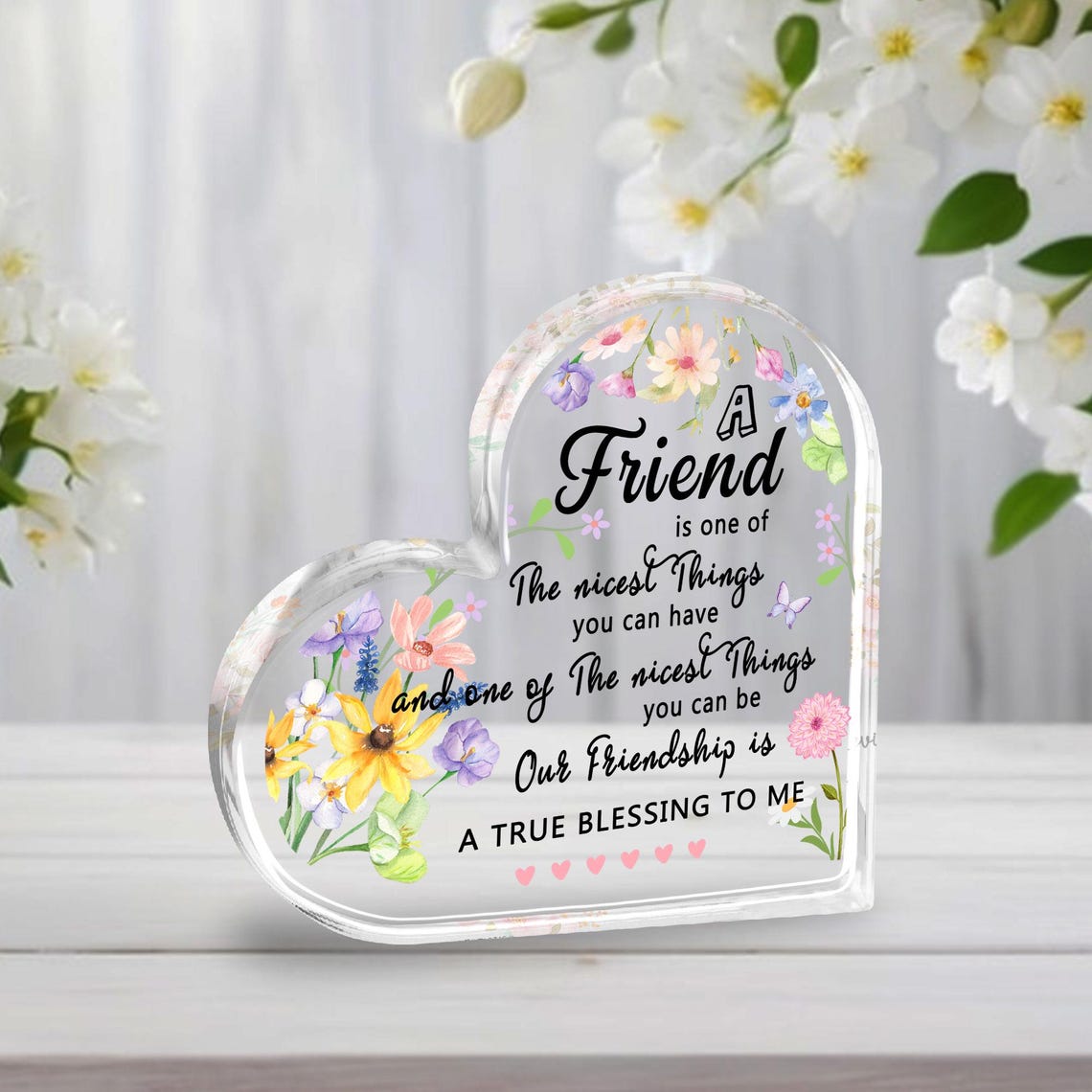 Friendship Heart Acrylic Plaque Floral Thank You Gift for Best Friend Sentimental Keepsake for Her True Blessing Quote Sign Acrylic Decor