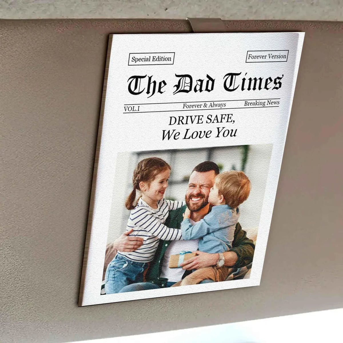 Father's Day Gifts, The Dad Times Drive Safe, Daddy We Love You - Personalized Car Visor Clip