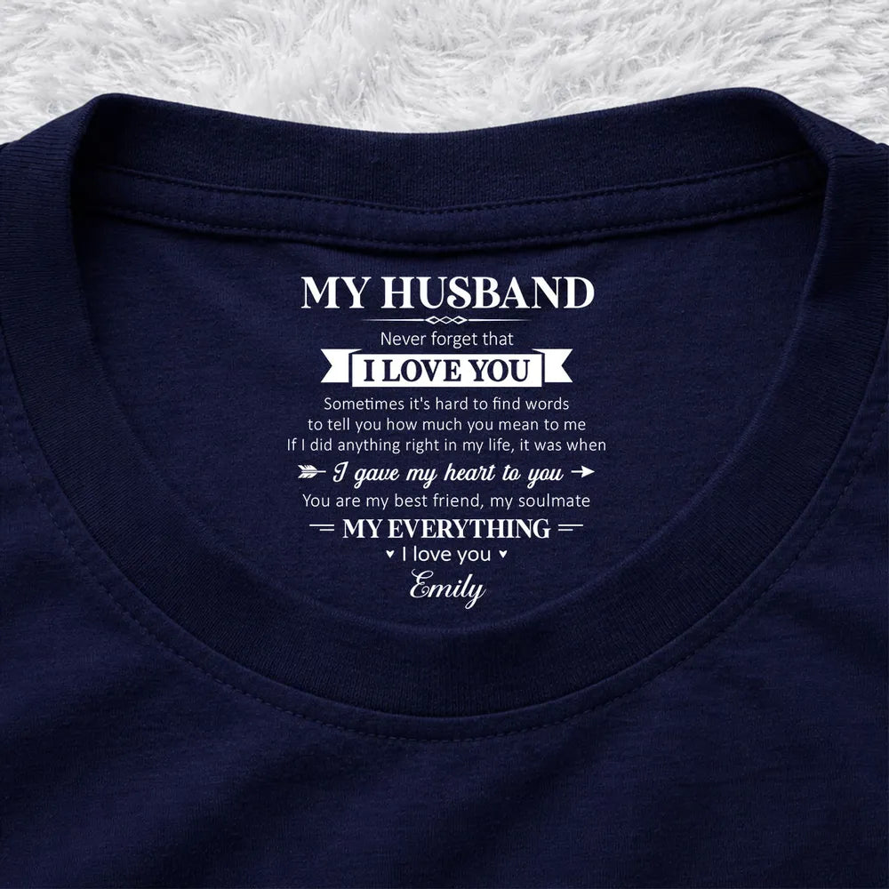 My Soulmate And My Everything - Personalized Custom Inside Neck Print T-Shirt - Gift For Husband, Gift For Wife