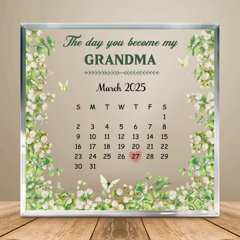 Personalized New Grandma Calendar Acrylic Block, Custom Calendar Acrylic, The Day You Became My Grandma, Grandma Gift, Mothers Day Gift For Grandma
