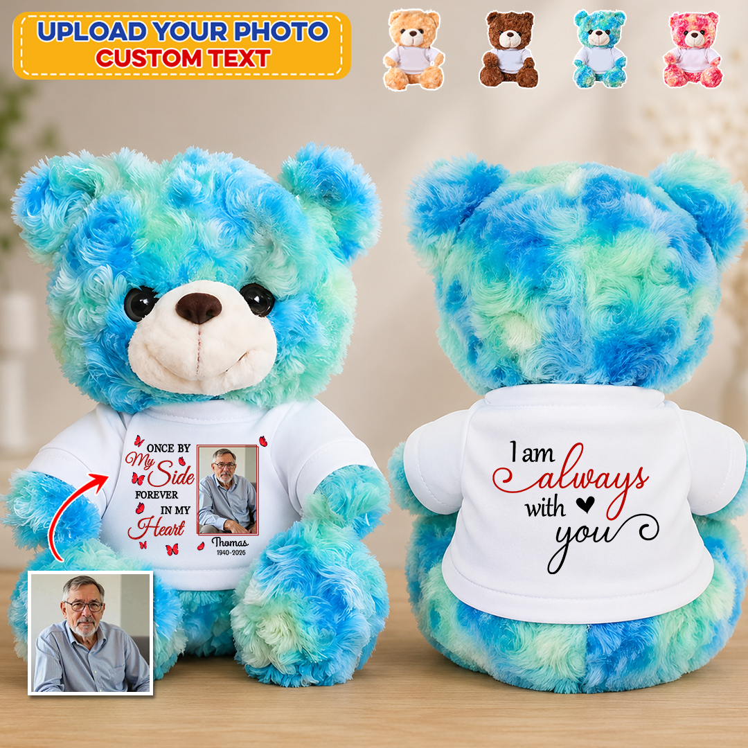 Once By My Side Forever In My Heart Memorial Sympathy Remembrance - Personalized Teddy Bear
