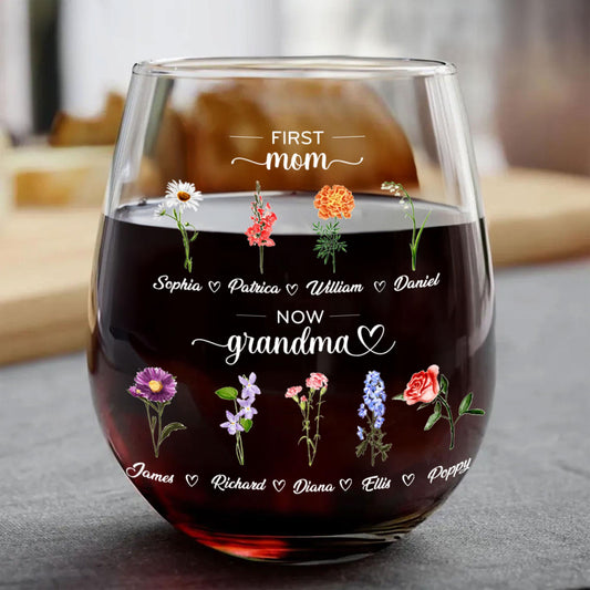 Personalized First Mom, Now Grandma Stemless Wine Glass, Birth Month Flowers Gift For Grandma, Nana Gifts, Mother's Day Gift For Grandma