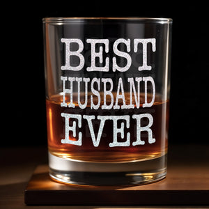 Best Husband Ever Whiskey Glass, Gift For Husband