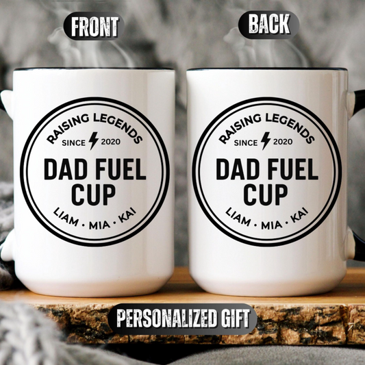 Dad Fuel Mug with Kids' Names Personalized Father s Day Gift, Raising Legends Since Year, Custom Dad Coffee Cup, Birthday Gift for Dad