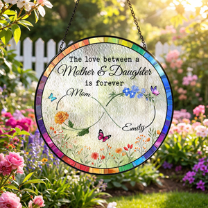 The Love Between Mother and Daughter is Forever Suncatcher Stained Glass, Mom Daughter Gift, Daughter Mother Gift, Mothers Day Gift for Mom from Daughter